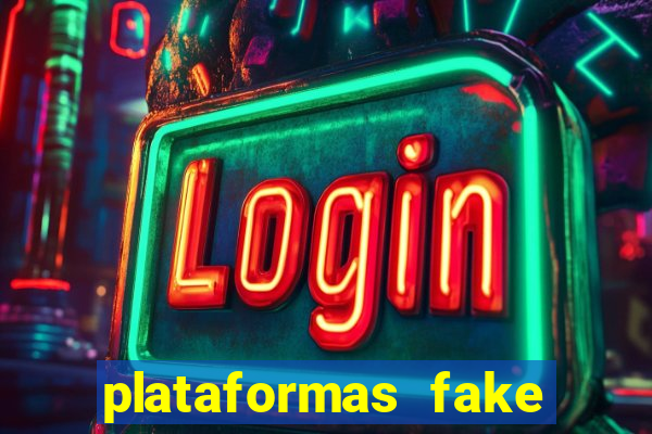 plataformas fake para brincar